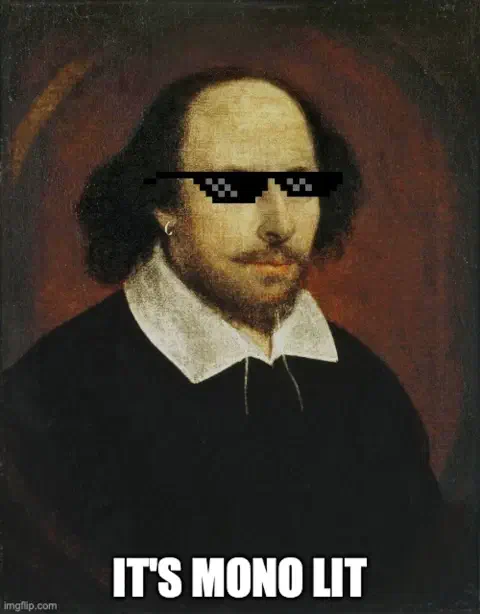 Shakespeare mono-lit pun — monolithic architecture as a majestic unified codebase