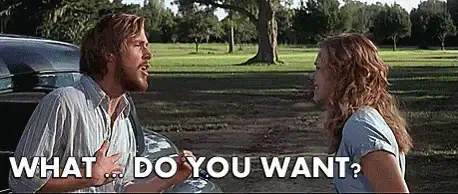 Ryan Gosling what do you want meme gif — defining actual requirements before choosing architecture