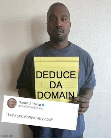 Kanye says meme — domains are not designed but derived from real life